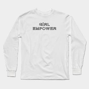 Girl Empower Long Sleeve T-Shirt